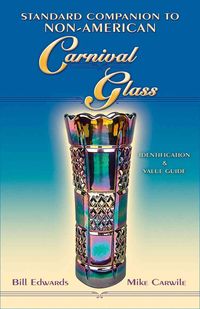 Produktbild: Standard Companion to Non-American Carnival Glass: Identification & Value Guide