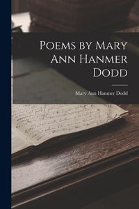 Produktbild: Poems by Mary Ann Hanmer Dodd