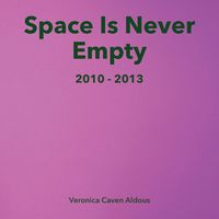Produktbild: Space Is Never Empty 2010 - 2013