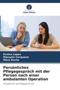Produktbild: Pers&ouml;nliches Pflegegespr&auml;ch mit der Person nach einer ambulanten Operation