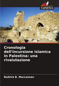 Produktbild: Cronologia dell'incursione islamica in Palestina: una rivalutazione