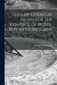 Produktbild: Tests of Chemical Means for the Control of Weeds. Report of Progress; P4(2)
