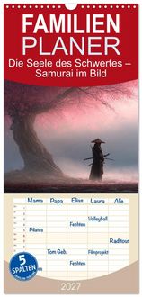 Produktbild: Familienplaner 2027 - Die Seele des Schwertes &ndash; Samurai im Bild mit 5 Spalten (Wandkalender, 21 x 45 cm) CALVENDO