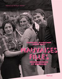Produktbild: Mauvaises filles : incorrigibles et rebelles