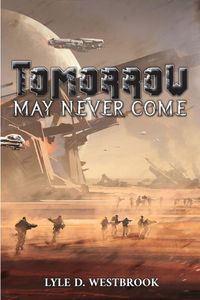Produktbild: Tomorrow May Never Come