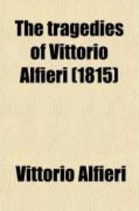 Produktbild: The Tragedies of Vittorio Alfieri (Volume 3)