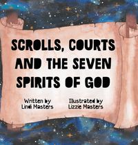 Produktbild: Scrolls, courts and the seven spirits of God