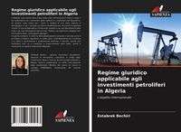Produktbild: Regime giuridico applicabile agli investimenti petroliferi in Algeria