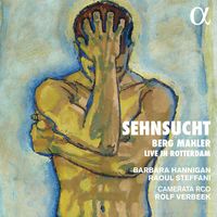 Produktbild: Hannigan/Steffani/Verbeek/Camerata RCO: Sehnsucht (Live-Aufn
