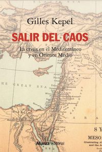 Produktbild: Kepel, G: Salir del caos : las crisis en el Mediterr&aacute;neo y e