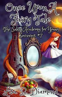 Produktbild: Once Upon a Fairy Tale (The Salem Academy for Young Sorcerers, #7)