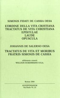 Produktbild: L' ordine della vita cristiana. Tractatus de vita christiana. Epistulae. Laude. Opuscula. Tractatus de vita et moribus fratris Simonis de Cassia