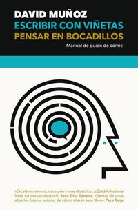 Produktbild: Escribir con vi&ntilde;etas, pensar en bocadillos : manual de gui&oacute;n de c&oacute;mic