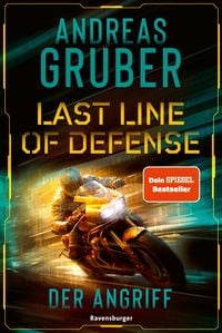 Produktbild: Last Line of Defense, Band 1: Der Angriff. Die neue Action-Thriller-Reihe von Nr. 1 SPIEGEL-Bestsellerautor Andreas Gruber!