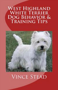 Produktbild: West Highland White Terrier Dog Behavior & Training Tips