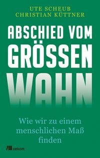 Produktbild: Abschied vom Gr&ouml;&szlig;enwahn