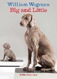 Produktbild: Wegman, W: William Wegman Big and Little 2025 Wall Calendar