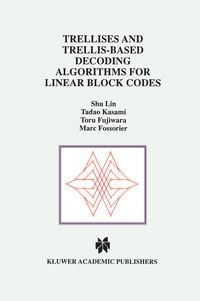 Produktbild: Trellises and Trellis-Based Decoding Algorithms for Linear Block Codes