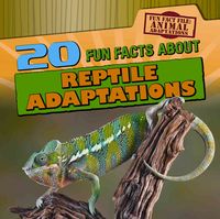 Produktbild: 20 Fun Facts About Reptile Adaptations
