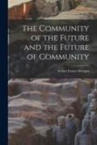 Produktbild: The Community of the Future and the Future of Community