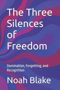 Produktbild: The Three Silences of Freedom
