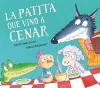 Produktbild: La Patita Que Vino a Cenar / The Duck Who Came for Dinner