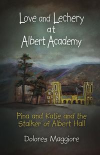 Produktbild: Love and Lechery at Albert Academy