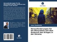 Produktbild: Herausforderungen f&uuml;r die Menschheit seit dem Ausbruch des Krieges in der Ukraine