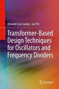 Produktbild: Transformer-Based Design Techniques for Oscillators and Frequency Dividers