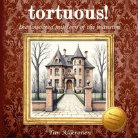 Produktbild: Tortuous! the unsolved mystery of the mansion