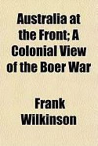 Produktbild: Australia at the Front; A Colonial View of the Boer War