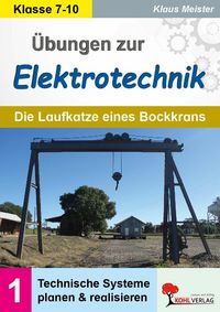 Produktbild: &Uuml;bungen zur Elektrotechnik / Die Laufkatze eines Bockkrans