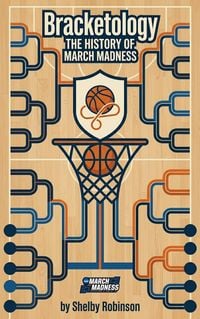 Produktbild: Bracketology: The History of March Madness