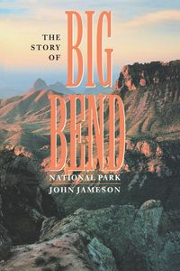 Produktbild: The Story of Big Bend National Park