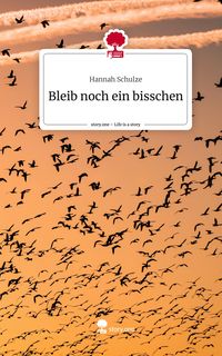 Produktbild: Bleib noch ein bisschen. Life is a Story - story.one