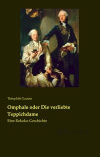 Produktbild: Omphale oder Die verliebte Teppichdame