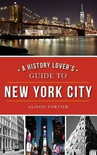Produktbild: A History Lover's Guide to New York City