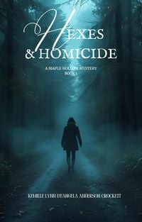 Produktbild: Hexes & Homicide (A Maple Hollow Mystery, #1)