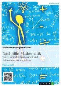 Produktbild: Nachhilfe Mathematik - Teil 1: Grundrechnungsarten und Zahlenraum bis zur Billion