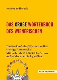 Produktbild: Das gro&szlig;e W&ouml;rterbuch des Wienerischen