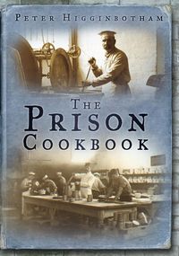Produktbild: Higginbotham, P: Prison Cookbook