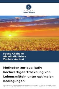 Produktbild: Methoden zur qualitativ hochwertigen Trocknung von Lebensmitteln unter optimalen Bedingungen