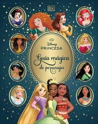 Produktbild: Disney Princesa Gu&iacute;a M&aacute;gica de Personajes (Enchanted Character Guide)