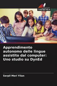 Produktbild: Apprendimento autonomo delle lingue assistito dal computer: Uno studio su DynEd