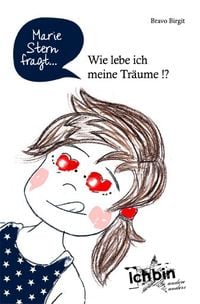 Bild vom Artikel Marie Stern fragt: Wie lebe ich meine Träume !? vom Autor Birgit Bravo