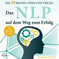 Produktbild: Das NLP auf dem Weg zum Erfolg: Die 50 besten Tipps und Tricks