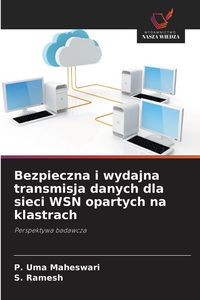 Produktbild: Bezpieczna i wydajna transmisja danych dla sieci WSN opartych na klastrach
