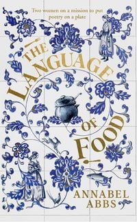 Bild vom Artikel The Language of Food vom Autor Annabel Abbs