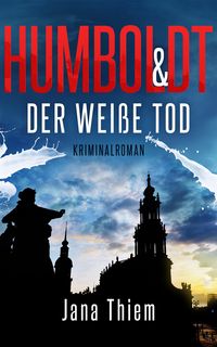 Produktbild: Humboldt und der wei&szlig;e Tod