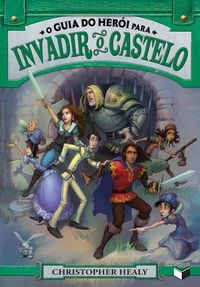 Produktbild: O guia do her&oacute;i para invadir o castelo - Liga dos pr&iacute;ncipes - vol. 2